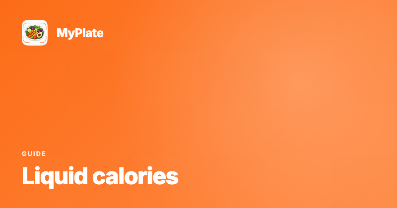 Liquid Calories: What Drinks Do to Your Calorie Tracking